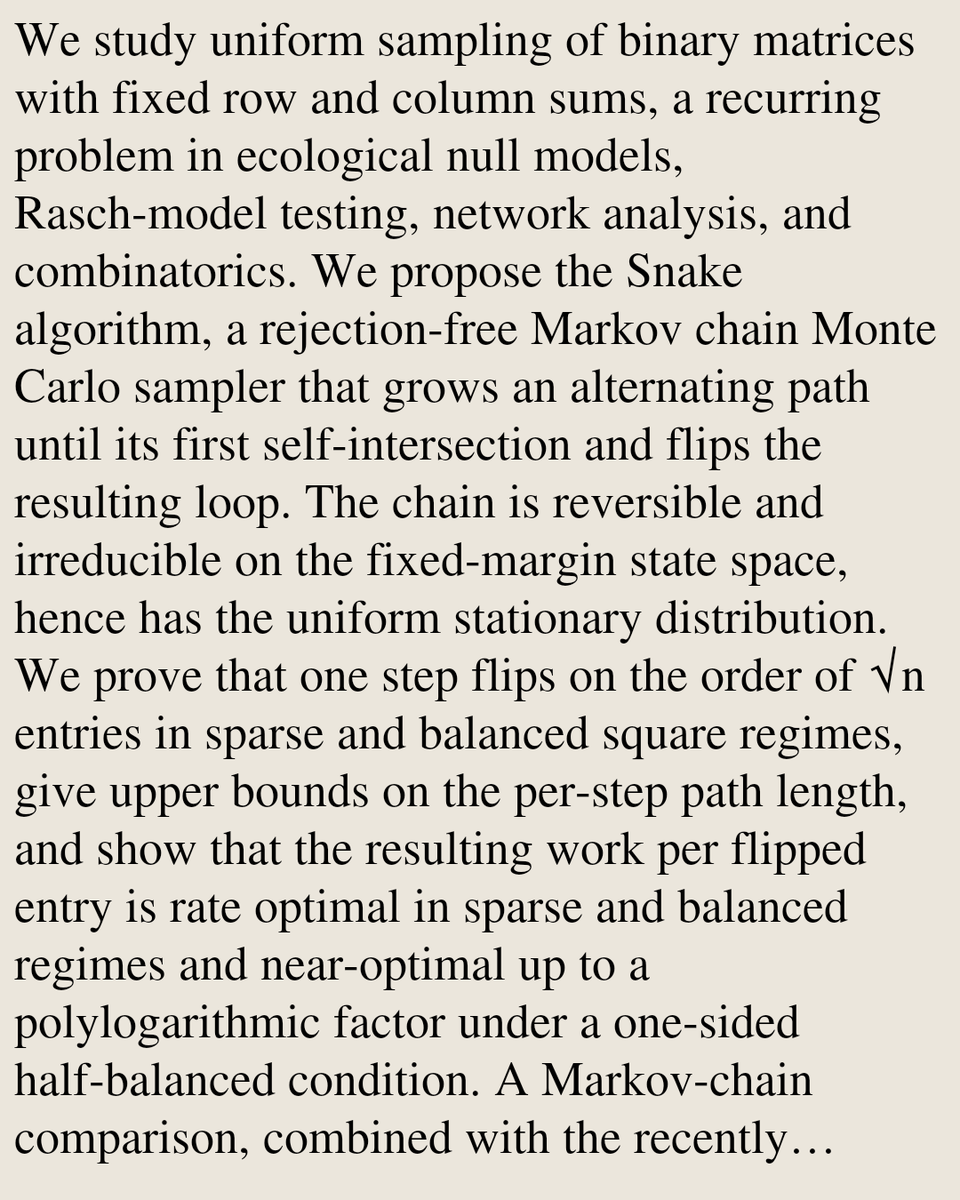 StatisticsCO's tweet photo. The Snake Algorithm: A Rejection-Free Sampler for Binary Matrices with Fixed Margins

Zipei Nie, Guanyang Wang, Peng Zhang
https://t.co/CBFNaTAX2r [𝚜𝚝𝚊𝚝.𝙲𝙾] https://t.co/JfFeKcrrJh