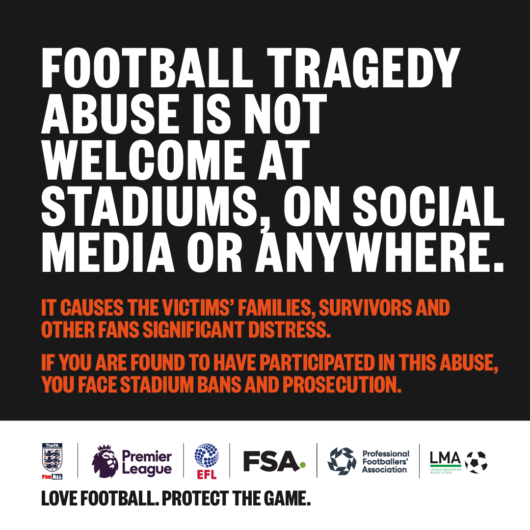 premierleague's tweet photo. Football tragedy abuse has no place in our game.
 
We continue to work with the @EFL, @FA and @WeAreTheFSA to tackle the issue and highlight the impact and consequences of this abhorrent behaviour.