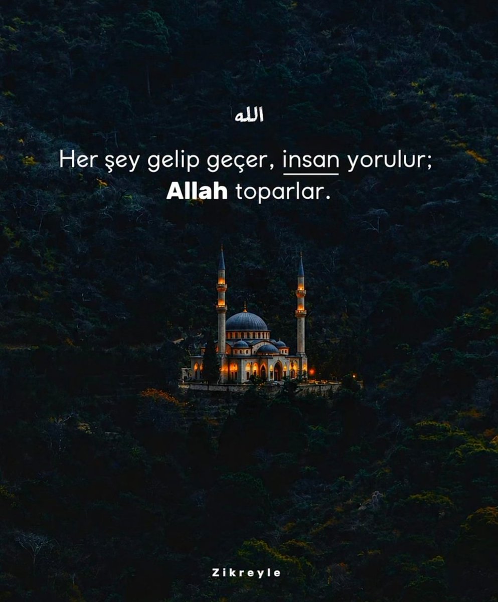 digerkm's tweet photo. İnsan yorulur, Allah toparlar. https://t.co/bEN9lKe1Yf