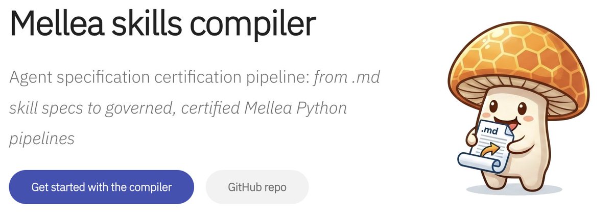 A_Ahad's tweet photo. Mellea Skills Compiler is a certification pipeline for AI agent skills. It takes a natural-language skill specification (a .md file) and produces a typed, instrumented program with policy-driven guardrails and auditable execution traces. https://t.co/Q2vX3GlT8s https://t.co/IRjeD5e6wG