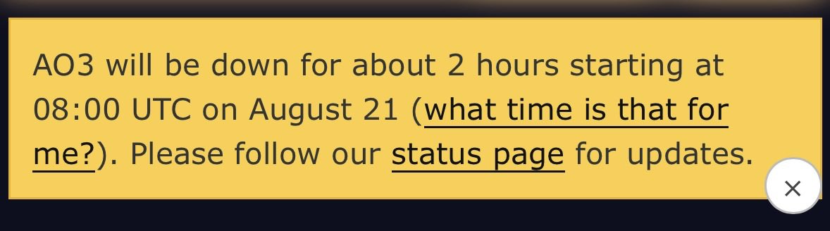 Arikimii's tweet photo. HEAR HEAR AO3 WILL BE DOWN ON THE 21st OF AUGUST FOR 2 HOURS STARTING AT AROUND 8AM UTC.
#ao3 https://t.co/i2L8IfBoTE