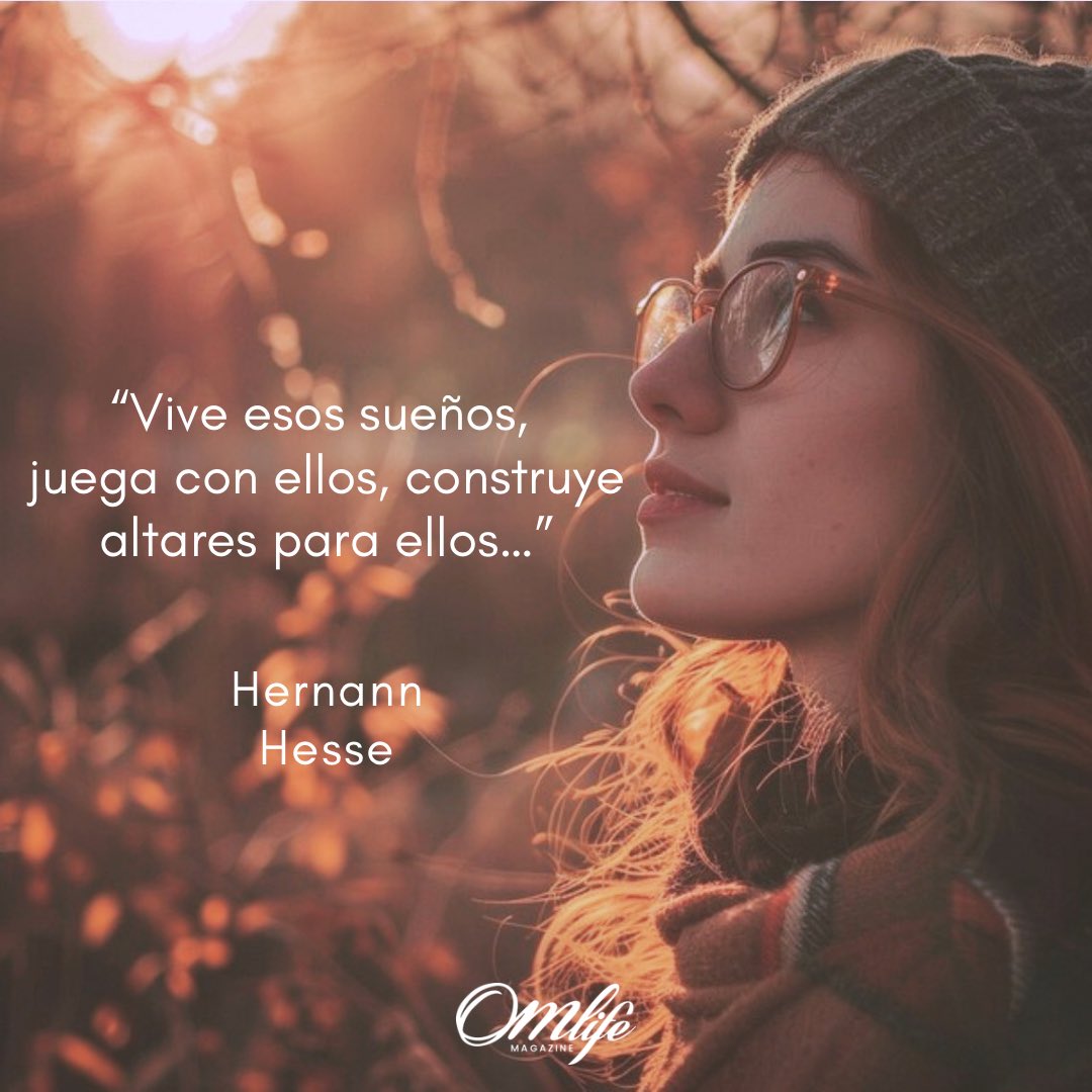 omlifemagazine's tweet photo. “Vive esos sueños, juega con ellos, construye altares para ellos…”

✍🏻Hermann Hesse

#BuenosDías #BuenMiércoles https://t.co/TlXkx11Z3L