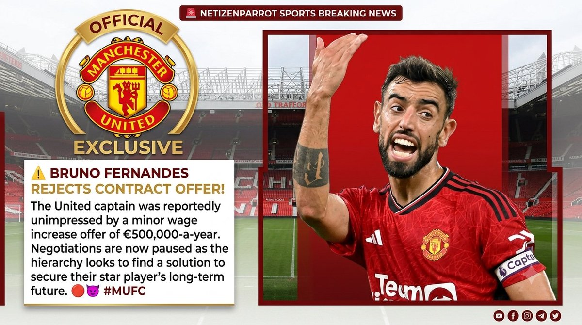 NetizenParrot's tweet photo. 🚨 Bruno Fernandes says NO to Manchester United’s contract offer! 🔴😈 #MUFC https://t.co/mKK8FgABaN