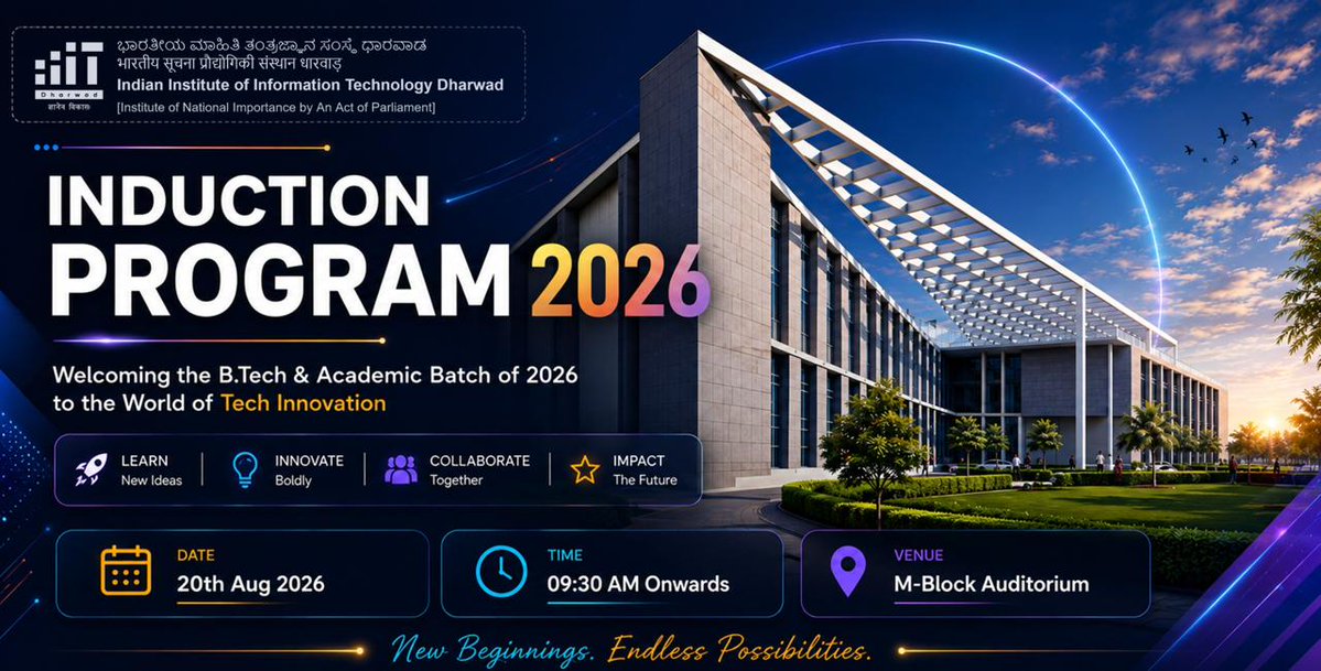 dharwad_iiit's tweet photo. 🎓 Welcoming the https://t.co/lhEWrNWlUa Batch of 2026 to IIIT Dharwad!

🚀 Induction Program 2026
📅 20 Aug 2026 | ⏰ 9:30 AM onwards
📍 M-Block Auditorium

Learn. Innovate. Collaborate. Impact. ✨

#IIITDharwad #Induction2026 #WelcomeBatch2026 https://t.co/PCRQixxCOu