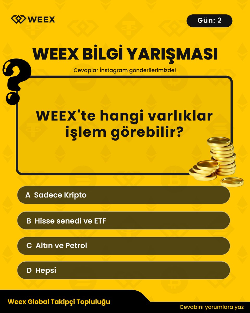 WEEX_Turkiye's tweet photo. 🎉WEEX ÖDÜLLÜ BİLGİ YARIŞMASI GÜN: 2

💛@WEEX_Turkiye takip et
🔁Gönderiyi RT'le
✅Cevabını yoruma bırak!

Bol şans! https://t.co/e6BWBvnISO