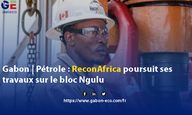 gabon_eco's tweet photo. 🇬🇦 Gabon | Pétrole : ReconAfrica poursuit ses travaux sur le bloc Ngulu
La compagnie canadienne ReconAfrica poursuit l’évaluation du potentiel pétrolier du bloc Ngulu, au large du Gabon.
#GabonEco #Gabon #Pétrole #ReconAfrica #Énergie #Économie https://t.co/Q8cxM3GlwP