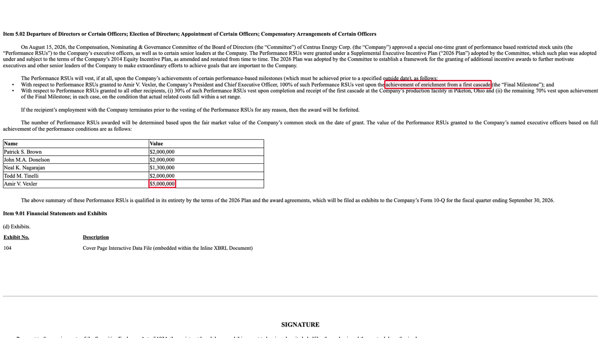 theconvexpayoff's tweet photo. Centrus $LEU just tied 100% of its CEO's $5M bonus to uranium actually coming out of a set of centrifuges that isn't built yet.

$12.3 million across five executives, all stock, all forfeited if anyone leaves early. the CEO's entire award pays only on what the 8-K calls the Final Milestone, "the achievement of enrichment from a first cascade." everyone else gets 30% when the cascade is completed and received at Piketon, Ohio, and 70% when it actually enriches.

a cascade is a long chain of centrifuges plumbed together, each spinning uranium gas fast enough to leave more of the usable U-235 behind. the chain is what gets you to fuel.

the board set a deadline for the milestone and didn't disclose it. the payout also needs actual costs inside "a set range" the filing doesn't state.

we posted the $900 million DOE contract for one metric ton of enriched uranium from Centrus's own filing on August 11. this is the same site, with the executives' pay now attached to whether it works.