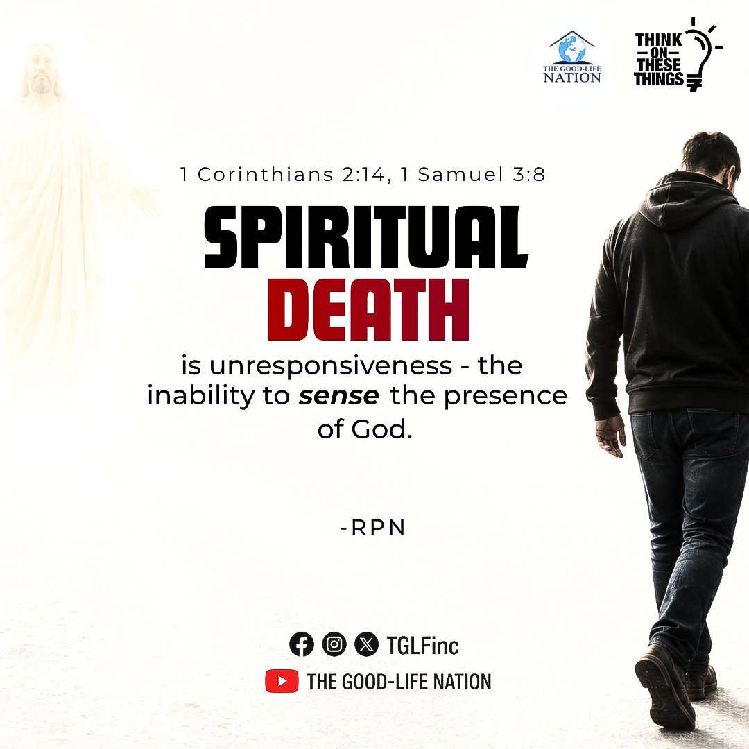 TGLFInc's tweet photo. 1 Corinthians 2:14, 1 Samuel 3:8.
Spiritual death is unresponsiveness—the inability to sense the presence of God. -RPN 

#RPN
#APeopleCome https://t.co/kEsz2dTScB