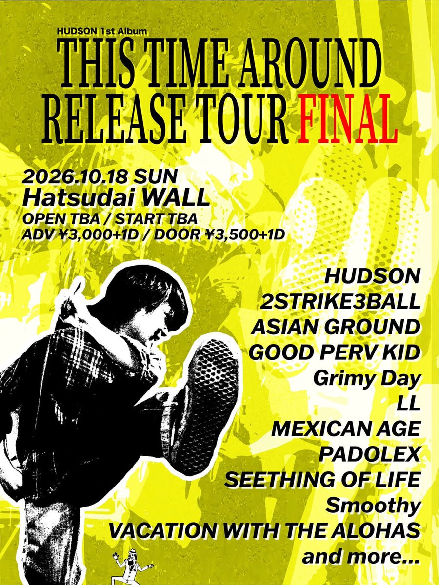 LL_rockband's tweet photo. 2026.10.18 Sun 初台WALL
HUDSON 1st Album "THIS TIME AROUND" RELEASE TOUR FINAL

W/
HUDSON
2STRIKE3BALL
ASIAN GROUND
GOOD PERV KID
Grimy Day
LL
MEXICAN AGE
PADOLEX
SEETHING OF LIFE
Smoothy
VACATION WITH THE ALOHAS
and more...

ADV ¥3,000 (+1D) / DOOR ¥3,500 (+1D)
OPEN/START TBA https://t.co/GmaKGPvSmu