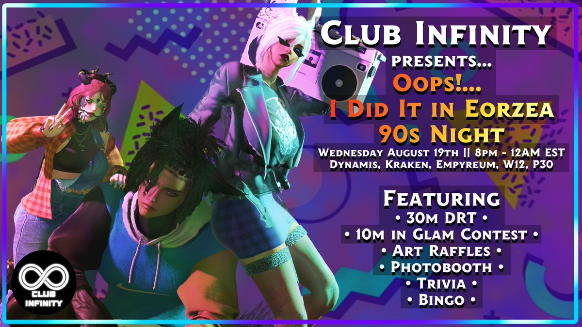 clubinfinityxiv's tweet photo. Club Infinity is going BACK TO THE 90s!
BINGO! Starting at 10mil
Back That Glam Up Contest
Art Giveaways
30mil DRT!
Kraken/Empy/W12/P30
8pm -12am EST
#ffxivvenues #gposer https://t.co/b8DF0yvP8z