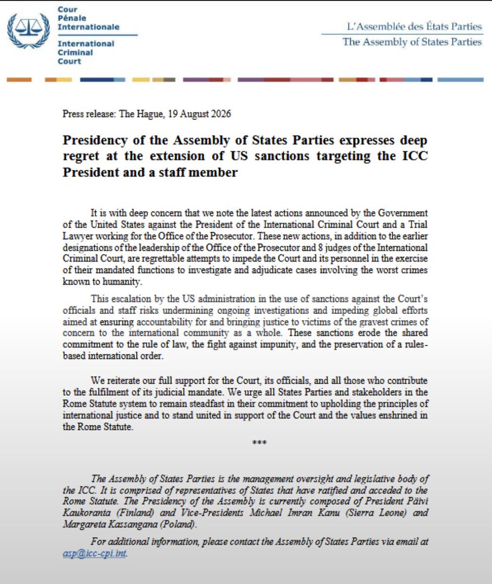 CraigMokhiber's tweet photo. The statement of the ASP of the ICC is important in that it
recognizes that the US attacks on the Court constitute (unlawful) obstruction, a crime under Article. 70 of the Rome Statute. But it makes no specific call on member states to block the sanctions, to protect the targeted personnel, or to take any action (diplomatic, economic, legal or otherwise) to hold the perpetrator state accountable. Lukewarm proclamations won’t save the rule of law. Only action will. If the ICC ultimately falls in the face of the ongoing unlawful attacks on the Court by the US-Israel Axis, much of the blame will belong to the cowardice and lack of principle of the state parties to the ICC. You have power. Use it. You have obligations. Meet them.