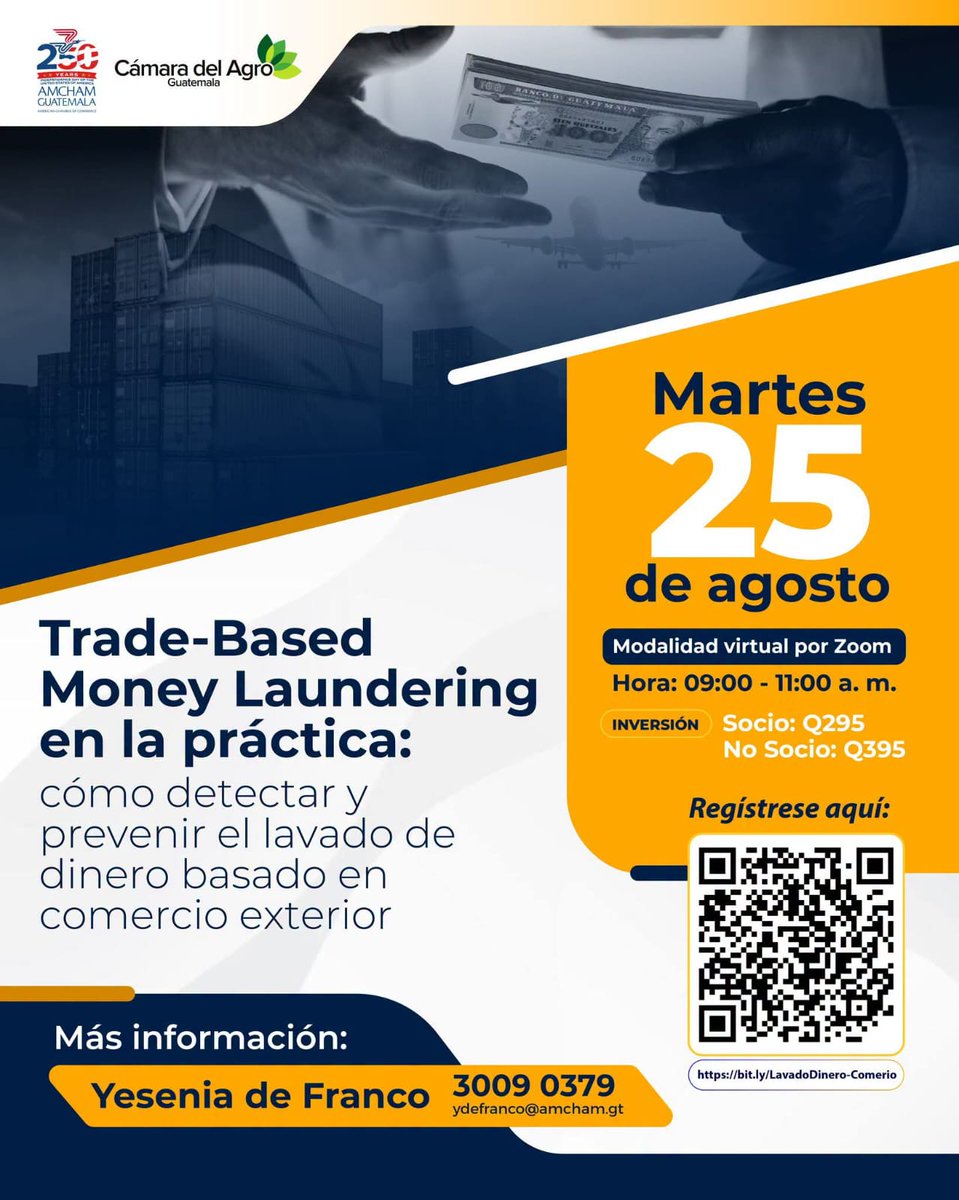 CamagroGuate's tweet photo. MAÑANA - Cámara del Agro y @AmChamGT le invita a participar  en el webinar "Trade-Based Money Laundering en la práctica: cómo detectar y prevenir el lavado de dinero basado en comercio exterior" y conozca las principales modalidades, señales de alerta y buenas prácticas para identificar riesgos, fortalecer sus controles y cumplir con los estándares internacionales de prevención.

Fortalezca sus conocimientos para prevenir el lavado de dinero en operaciones de comercio exterior.

📅 Martes 25 de agosto
🕘 9:00 a. m. – 11:00 a. m.
💻 Modalidad virtual por Zoom

Inversión:
* Socios: Q295
* No socios: Q395

🔗 Regístrese: https://t.co/vdzrchyWbn

📞 Más información:
Yesenia de Franco
3009 0379
ydefranco@amcham.gt