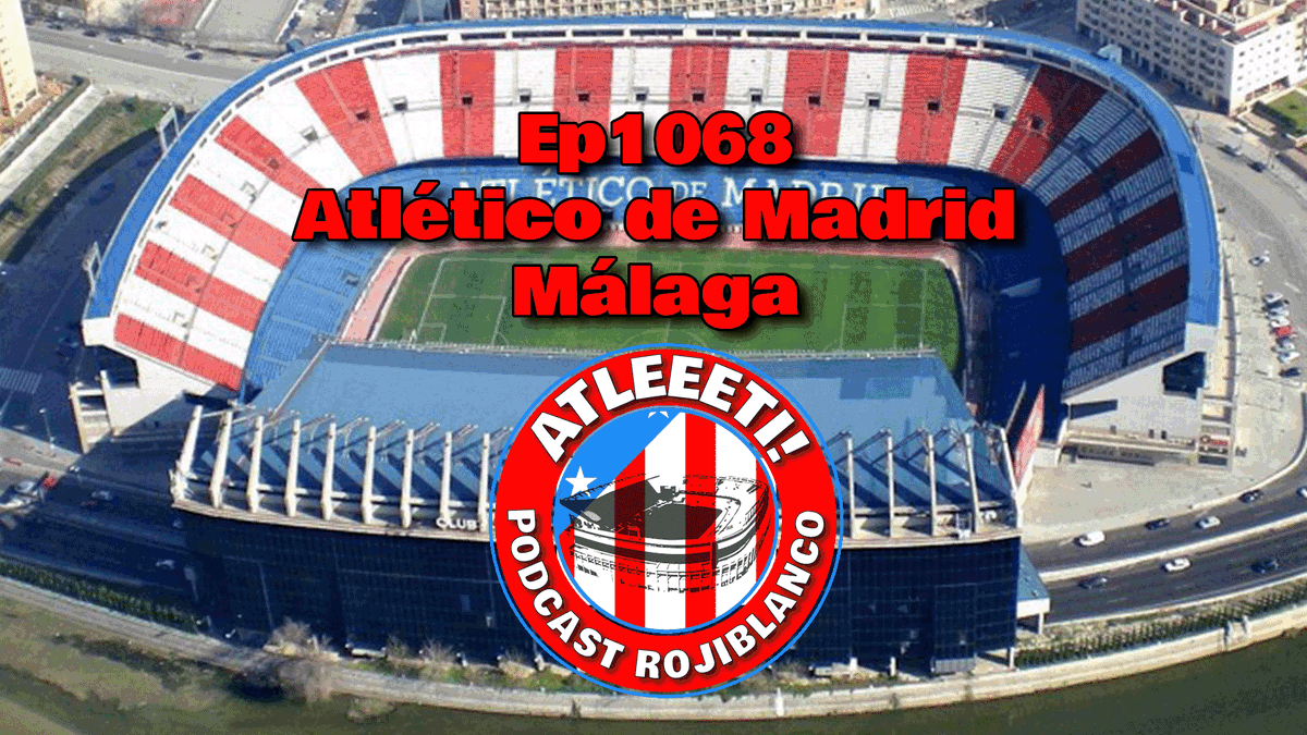 atleeeti's tweet photo. [Episodio 1068] Atlético de Madrid 2-0 Malaga https://t.co/4ybSrKt48z @atleeeti Podcast Rojiblanco. Síguenos en directo en @Twitch (https://t.co/jp2hpK4iXq), @YouTube (https://t.co/qqSd2kiniX) y @Facebook (https://t.co/WL4BBXqw32) #Atleti https://t.co/hkFb0iC91h