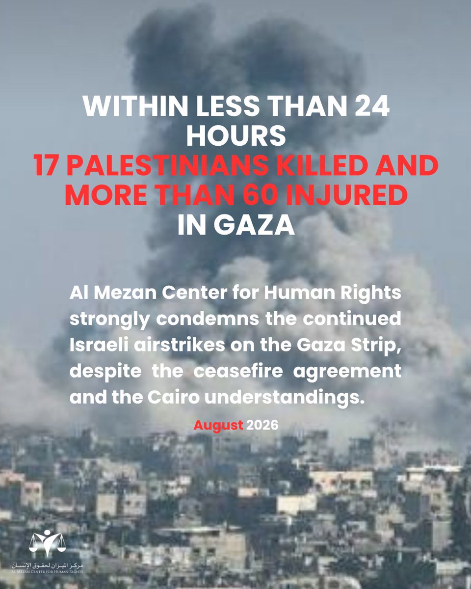 AlMezanCenter's tweet photo. Within Less Than 24 Hours
17 Palestinians Killed and More Than 60 Injured in #Gaza
Al Mezan Center for Human Rights strongly condemns the continued Israeli airstrikes on the Gaza Strip, despite the ceasefire agreement and the Cairo understandings.
https://t.co/fqz0Pgd4cx https://t.co/nwkGswH34f