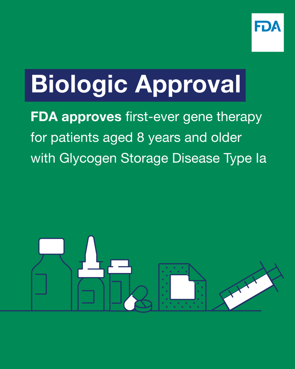 FDA's tweet photo. Today, we approved a one-time gene therapy product for treatment as an adjunct to nutritional management of patients 8 years of age and older with glycogen storage disease type Ia (GSDIa). This is the first therapy approved for this condition in patients 8 and older. https://t.co/LekXwWvpj9