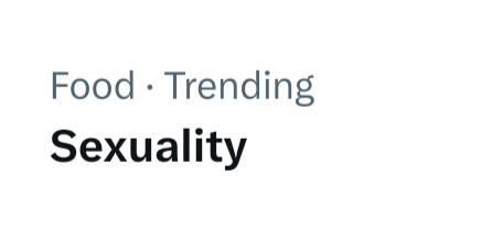 parabenddd's tweet photo. Why is "Sexuality" trending in Food lmao https://t.co/HajUwCPal8