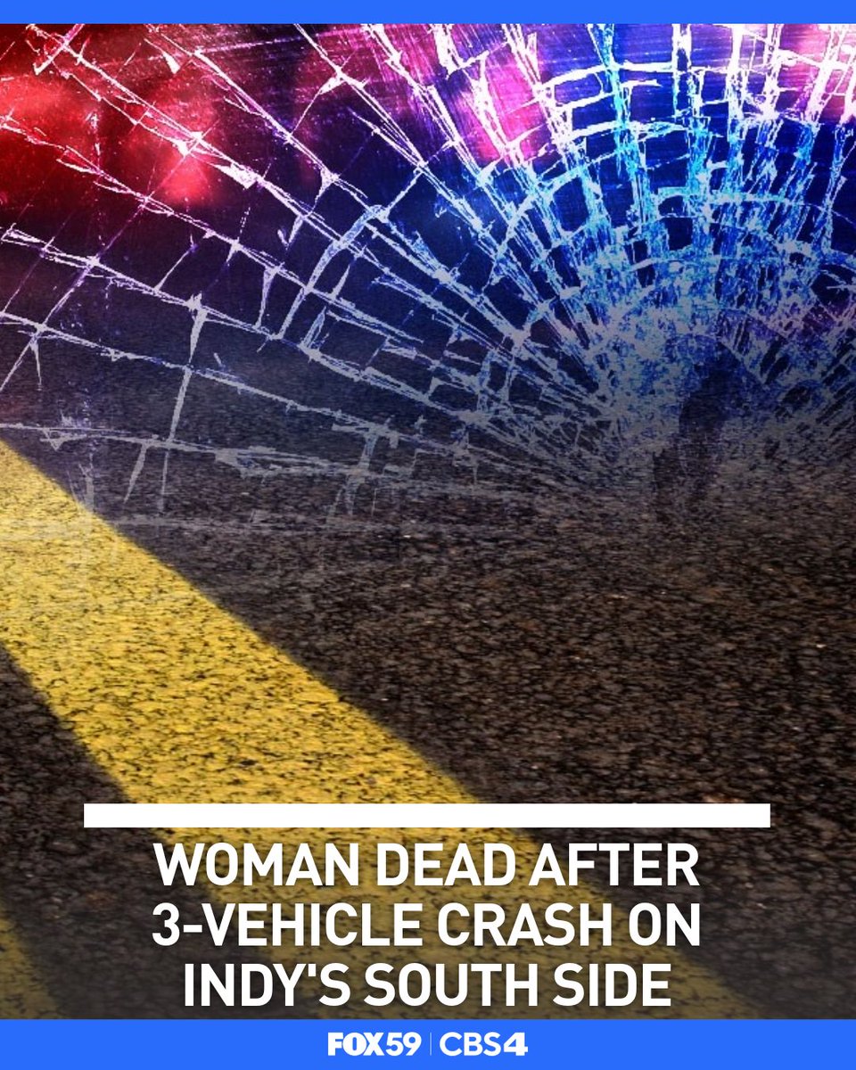 FOX59's tweet photo. A woman is dead after a 3-vehicle crash on the south side of Indianapolis on Wednesday evening.  Read more here: https://t.co/GvxVNsl5HZ https://t.co/60rTz4zlT2