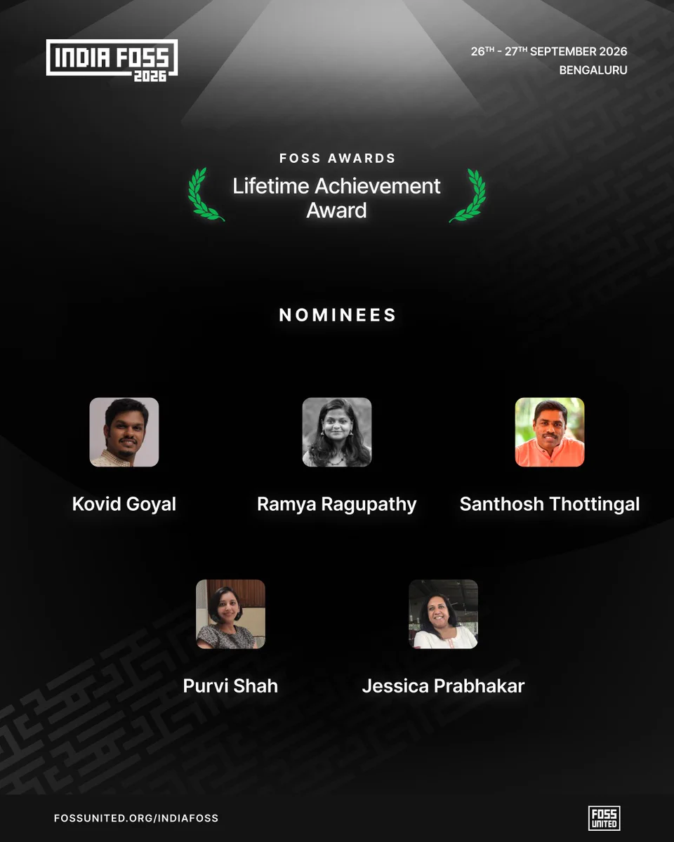 Lifetime Achievement Award. NOMINEES: Kovid Goyal, Ramya Ragupathy, Santhosh Thottingal, Purvi Shah, Jessica Prabhakar.