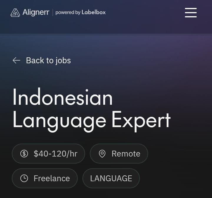 bimnttsion's tweet photo. SALAH SATU ROLE DI ALIGNERR YANG GA PERLU INTERVIEW 👀🇮🇩

Indonesian Language Expert remote & freelance, dengan rate yang tertera $40–120/jam. Tugasnya lebih ke review dan evaluasi konten/terjemahan bahasa Indonesia untuk membantu improve AI.

Yang menarik, role ini nggak membutuhkan pengalaman AI sebelumnya

“No interview” bukan berarti otomatis diterima tetap ada proses seleksi dan assessment. Jadi CV sebaiknya tetap dibuat relevan dengan role nya, terutama pengalaman writing, translation, editing, linguistics, content, atau AI/data labeling.
 https://t.co/GNJqNsKYrj