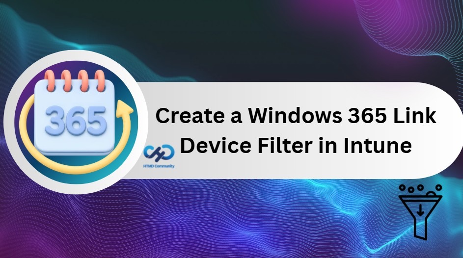 htmdcommunity's tweet photo. [IMP Post] 📌Create a Device Filter for Windows 365 Link Device using Intune - https://t.co/JRJC7Uue6d
#MSIntune #Intune #Windows365 #Windows365Link #DeviceFilter #HTMDCommunity https://t.co/Hb9Iumgdly
