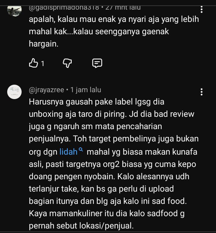 chaaaaww's tweet photo. Udah pada liat ini belum?

Jujur miris sih, ternyata masih ada food reviewer yang cara ngereviewnya begini banget.

UMKM dan dijual dengan harga 15ribu. Terus mau berharap rasanya bakal sampe level mana? Kita semua tau harga bahan, produksi, packaging, dan segala macemnya ga murah.

Kalo emang menurut kamu ga enak, ya boleh banget kasih kritik. Tapi kan bisa disampaikan dgn cara yang lebih manusiawi, tanpa bikin usaha orang yang lagi sama-sama cari rejeki jadi keliatan sebegitu buruknya.

Sedih aja. 
Jangan sampe krn kita, orang lain jadi kehilangan sumber rejekinya.