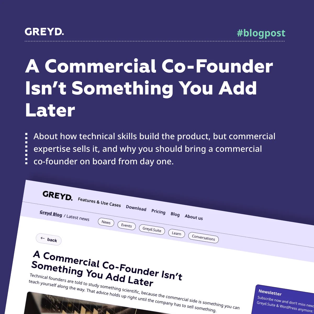 GREYD blog post image titled 'A Commercial Co-Founder Isn't Something You Add Later,' discussing the importance of commercial co-founders from day one. A partial screenshot of the blog article is overlaid at the bottom.