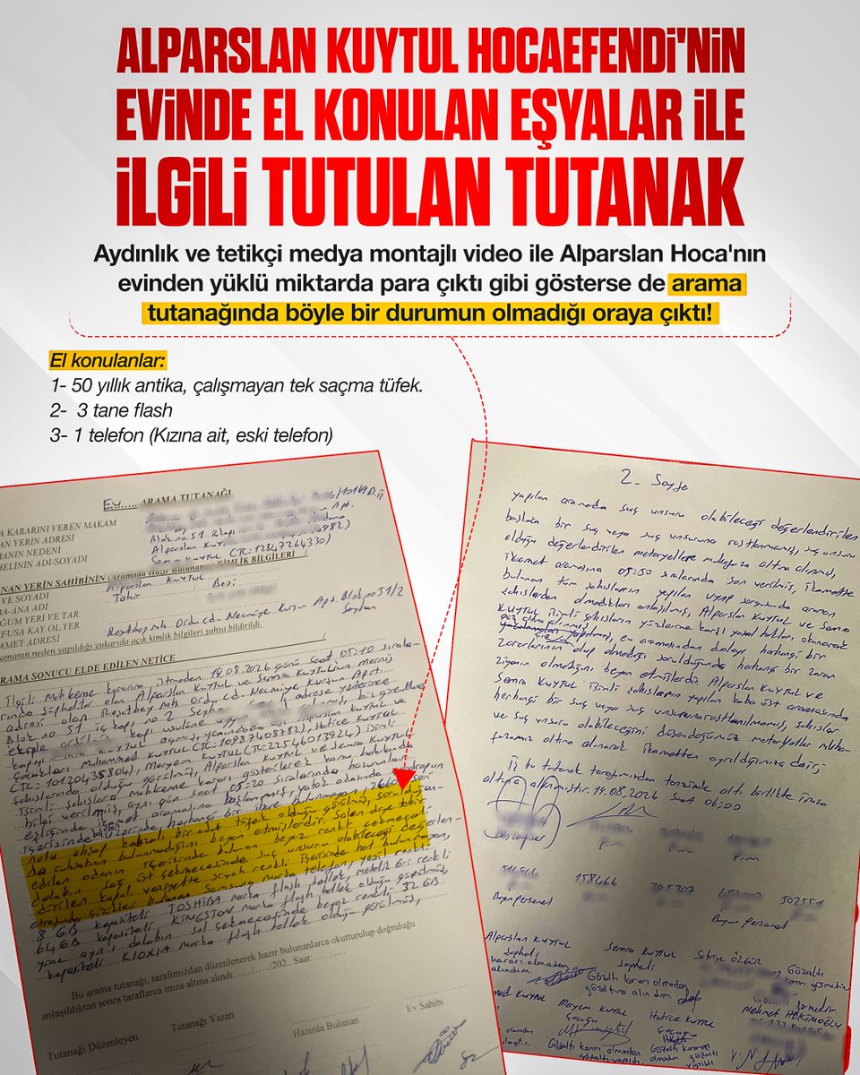 alparslankuytul's tweet photo. Alparslan Kuytul Hocaefendi'nin Evinde El Konulan Eşyalar ile İlgili Tutulan Tutanak!

Aydınlık ve tetikçi medya montajlı video ile Alparslan Hoca'nın evinden yüklü miktarda para çıktı gibi gösterse de arama tutanağında böyle bir durumun olmadığı ortaya çıktı!

TetikçiMedya İşBaşında
AlparslanHoca Gözaltında
FurkanHareketine Operasyon
SemraKuytul Gözaltında