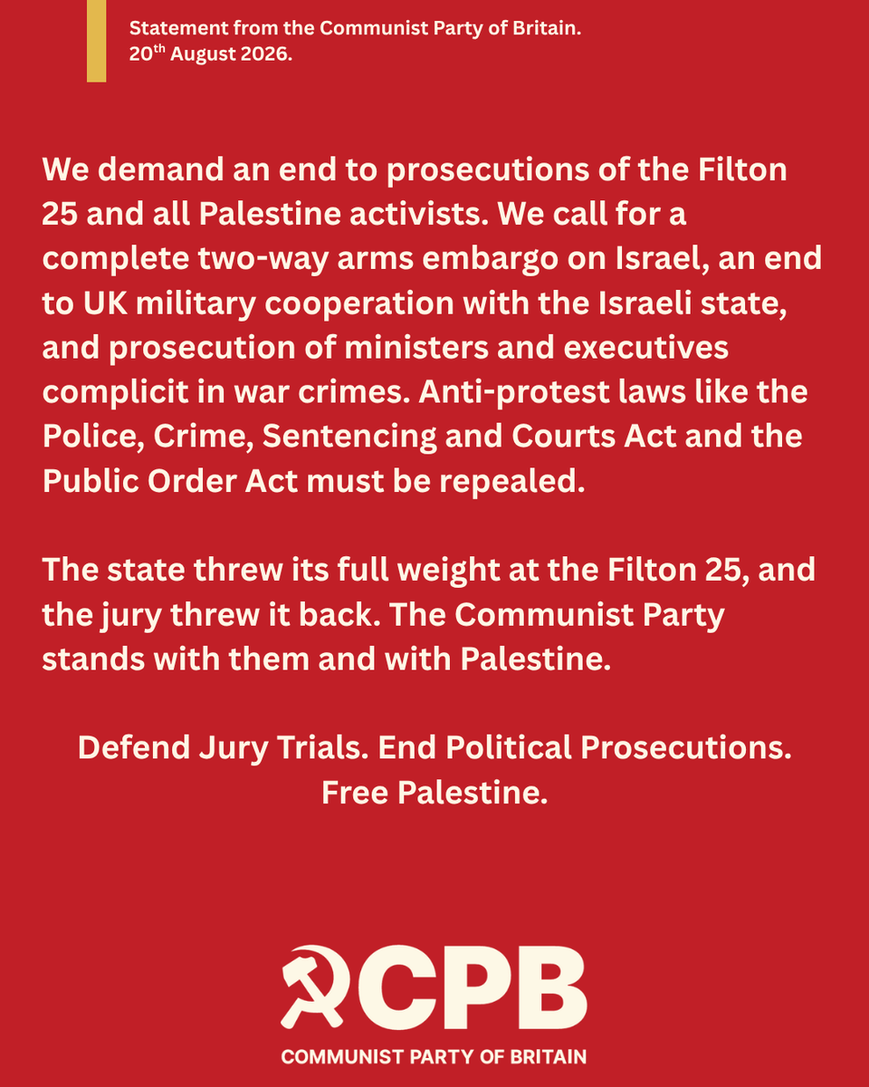 CPBritain's tweet photo. The Filton 25 verdict is a defeat for the state. After 37 hours, the jury was discharged after failing to reach verdicts on 14 of the 15 charges. Only one guilty verdict for criminal damage. The other defendants were not convicted but face uncertainty over a possible retrial.  All spent up to 18 months on remand as terrorist suspects. That is punishment for political solidarity, not justice.  The jury did its duty. That is exactly why Starmer's government wanted to scrap jury trials for protesters. Juries keep refusing to do the state's bidding.  We demand an end to all prosecutions of Palestine activists, a full arms embargo on Israel, and repeal of the anti-protest laws.  The state threw everything at them. The jury threw it back. We stand with both.  #Filton25 #FreePalestine #DefendJuryTrials #ArmsEmbargoNow #StopTheGenocide