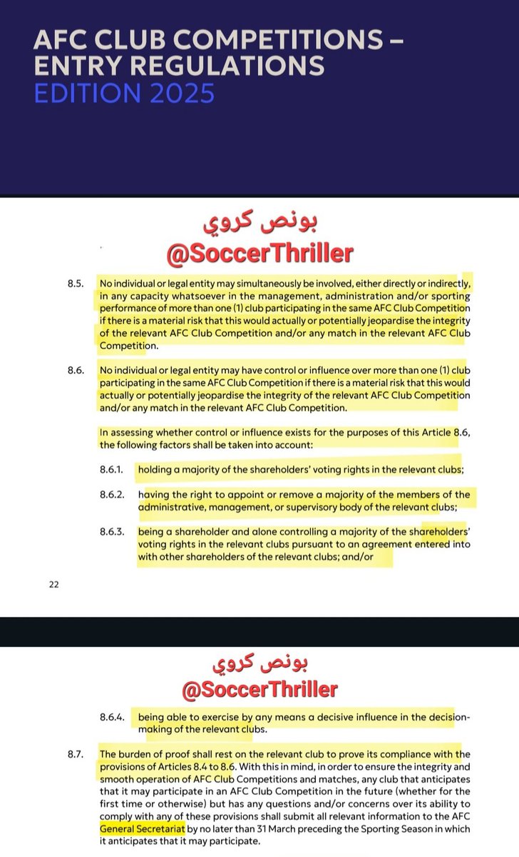 SoccerThriller's tweet photo. 🚩
استحواذ الصندوق بنسبة 100% على أندية (#الاتحاد #الاهلي #الهلال #النصر) والأثر القانوني على مشاركتهم في بطولة #دوري_أبطال_آسيا_للنخبة

بالإضافة إلى: ( م 2/20
من النظام الأساسي لـ #الفيفا و م 3/16 من النظام الأساسي للاتحاد الآسيوي) 

تأتي م 5/8 من لائحة دخول مسابقات الأندية في الاتحاد الآسيوي التي تقول:

 (لا يجوز لأي كيان أن يشارك بصورة مباشرة أو غير مباشرة وبأي صفة كانت في إدارة الأداء الرياضي لأكثر من نادٍ مشارك في مسابقة واحدة، إذا كان هناك خطر جوهري من أن يؤدي ذلك بشكل فعلي أو محتمل إلى تعريض نزاهة المسابقة للخطر) 

 و م 6/8 من اللائحة نفسها التي تقول: 

(لا يجوز لأي كيان أن تكون له سيطرة أو نفوذ على أكثر من نادٍ مشارك في مسابقة واحدة، إذا كان هناك خطر جوهري من أن يؤدي ذلك بشكل فعلي أو محتمل إلى تعريض نزاهة المسابقة للخطر).

وقد حددت هذه المادة وجود السيطرة أو النفوذ بالعوامل التالية:

أ- امتلاك أغلبية حقوق التصويت للمساهمين في الأندية المعنية. 

ب- امتلاك الحق في تعيين أو عزل أغلبية أعضاء الهيئة الإدارية أو الإدارية التنفيذية أو الرقابية في الأندية المعنية.

ج- أن يكون مساهمًا وأن يسيطر بمفرده على أغلبية حقوق التصويت للمساهمين في الأندية المعنية بموجب اتفاق أبرم مع مساهمين آخرين في الأندية المعنية. 

د- القدرة، بأي وسيلة كانت، على ممارسة تأثير حاسم في عملية اتخاذ القرار في الأندية المعنية.

ويبقى عبء الإثبات على عاتق كل نادٍ من الأندية المعنية (#الاتحاد #الاهلي #النصر #الهلال) لإثبات عدم مخالفته لأحكام هذه المواد وامتثاله لها.
-