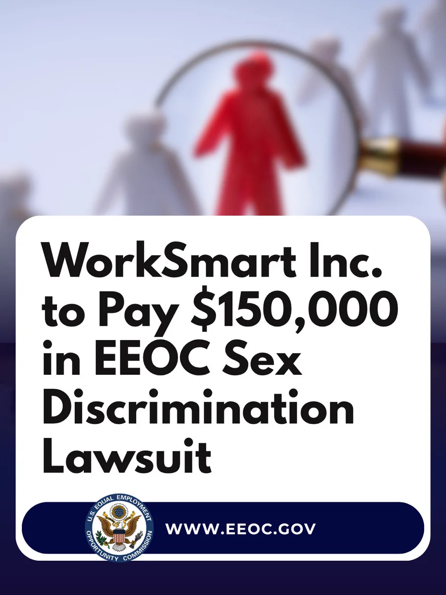 WorkSmart Inc. to pay $150,000 in EEOC sex discrimination lawsuit