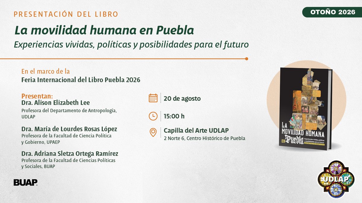 udlap's tweet photo. La movilidad humana en Puebla, sus experiencias, políticas y posibilidades para el futuro serán el centro de esta conversación en la #FILIP2026. 📚
📅 20 de agosto | 15:00 h
📍 Capilla del Arte UDLAP, 2 Norte 6, Centro Histórico
#UDLAP #PresentacióndeLibro #MovilidadHumana https://t.co/ykgzN9VRzi