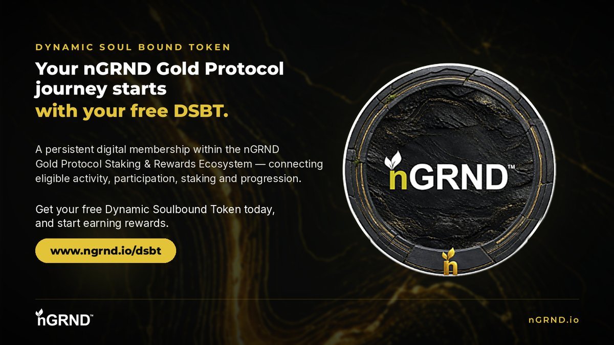 nGRND_io's tweet photo. Your nGRND Gold Protocol Journey Starts With Your Free Dynamic Soul Bound Token

The Dynamic Soul Bound Token (DSBT) functions as a persistent digital membership within the nGRND Gold Protocol Token Ecosystem.

It connects eligible activity, participation, staking and progression across the Ecosystem.

Get your free Dynamic Soulbound Token today, and start earning rewards. https://t.co/ckfqoIDVzl

@nGRND_io  @nGRNDesg