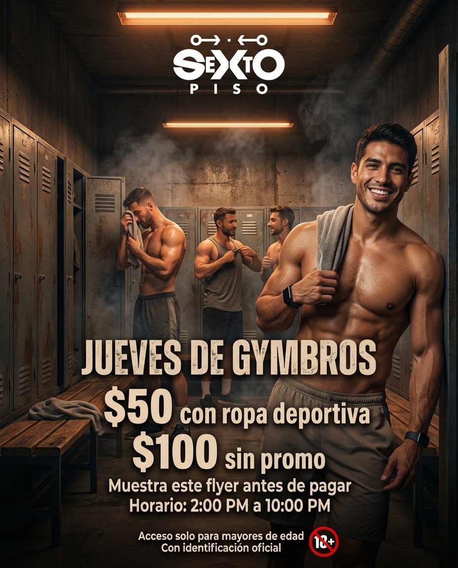 Sextopiso_mx's tweet photo. 💪 ¡Jueves de GymBros en Sexto Piso!
🎟️ Admisión $50 con ropa deportiva y presentando este flyer. Sin promo $100.
PROMO SOLO PAGO EN EFECTIVO
⏰ Horario: 2PM - 10pm
🔐 Lockers y guardarropa disponibles.
🔞 Solo hombres mayores de edad con identificación. https://t.co/A4QAVYAtoe