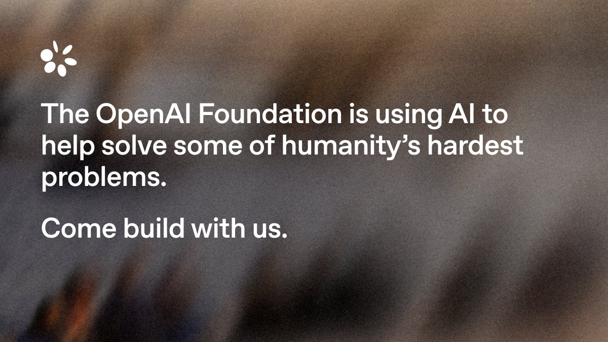 FoundationOAI's tweet photo. The OpenAI Foundation is hiring people to help turn AI’s capabilities into benefits people can feel.

Doing that takes more than advances in AI itself. It takes new scientific infrastructure, stronger institutions, and organizations that can turn new capabilities into real-world impact.

We’re hiring talented and passionate people to help us advance our mission: https://t.co/lfcNw4TNuc