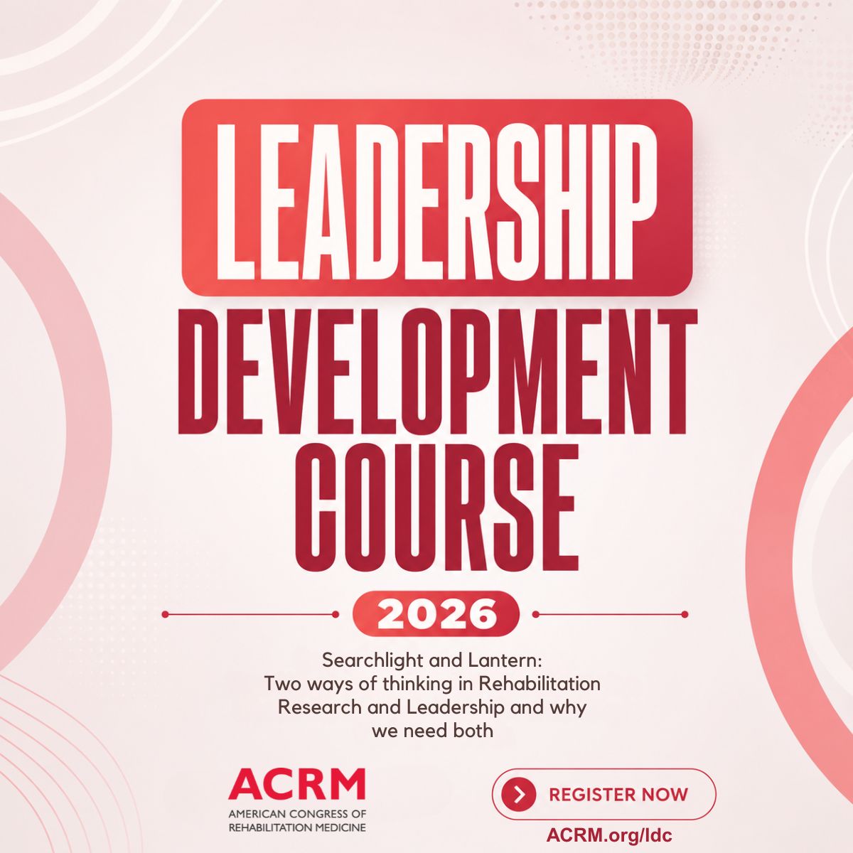 ACRMconference's tweet photo. Register for the 2026 ACRM Leadership Development Course.

This year’s course, “Searchlight and Lantern: Two Ways of Thinking in Rehabilitation Research and Leadership and Why We Need Both,” explores how different approaches to thinking can strengthen leadership, research, and long-term impact in rehabilitation medicine.

Register now: https://t.co/63MZZyo2cq

#ACRM2026 #ACRM #LeadershipDevelopment #RehabilitationMedicine #RehabilitationResearch #Leadership #MedicalConference #RehabProfessionals #ACRMCommunity