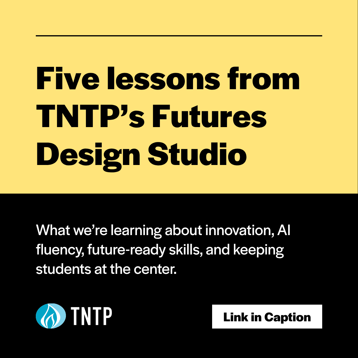 TNTP's tweet photo. The future isn’t something we simply prepare for. It’s something we help shape.

1 year into TNTP’s Futures Design Studio, we’re sharing 5 lessons about AI, innovation, future-ready skills—and keeping students at the center of what comes next.
https://t.co/3CF19eR5pV
#FutureReady https://t.co/rdbJHsxqFl