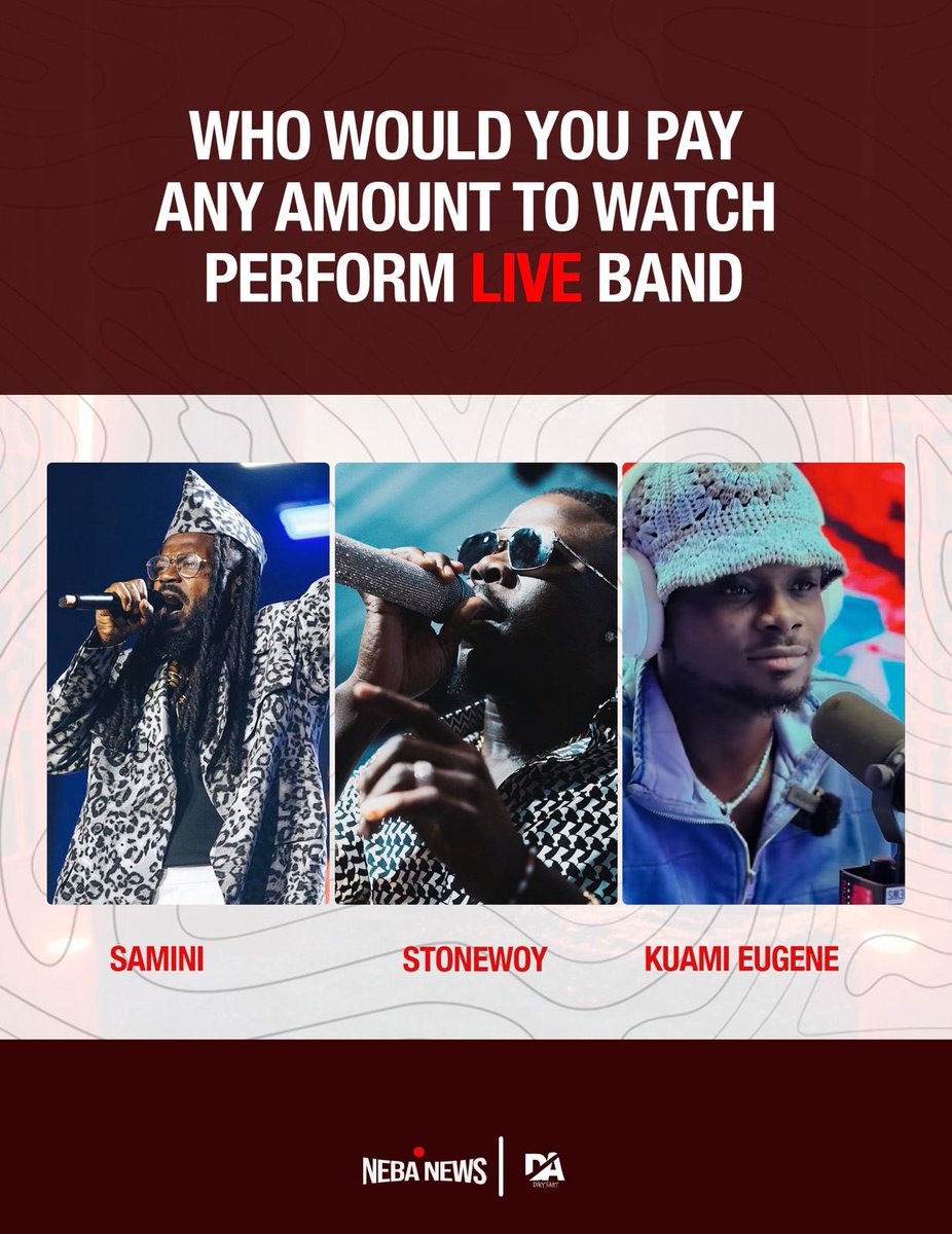 NEBASARK's tweet photo. Who would you pay any amount to watch perform live band 

1. Samini 
2. Stonebwoy 
3. Kuami Eugene https://t.co/tl78rZYs7P