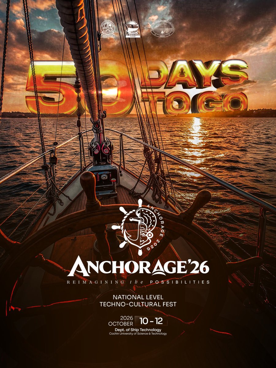 anchorage_cusat's tweet photo. 50 DAYS TO GO!✨️

The countdown is getting closer! 50 days until we set sail into an unforgettable experience.🌊🔥

ANCHORAGE'26

National Level Techno-Cultural Fest

October 10-12, 2026

Dept. of Ship Technology, CUSAT https://t.co/ZgODQ4qtFU