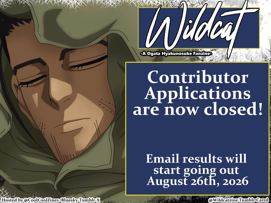 CoolCoolZines's tweet photo. ⋆⁺₊❅WILDCAT-CONTRIBUTOR APPLICATIONS ARE NOW CLOSED⋆⁺₊❅

Thank you everyone for your applications! We can't wait to start going through them! 

Email results will start going out August 26th, 2026 https://t.co/aJepyVQhhO