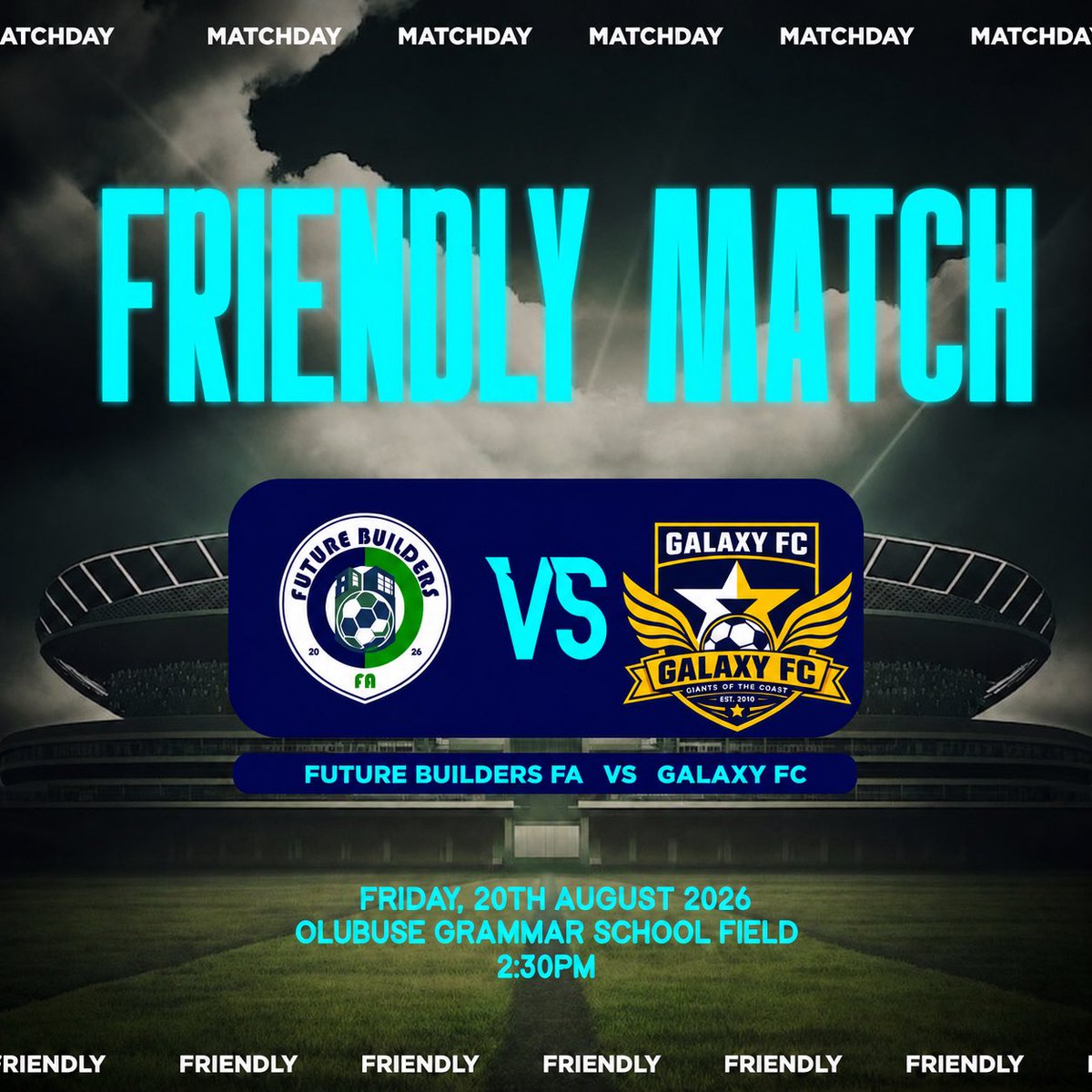 FutureBuilderFA's tweet photo. MATCHDAY! ⚽🔥

Future Builders FA 🆚 Galaxy FC

A Friday football showdown is loading! 💪🏽⚽
📅 Friday, 20th August 2026
⏰ 2:30 PM
📍 Olubuse Grammar School Field

Come out and support the boys! 💙💚

#FutureBuildersFA #GalaxyFC #FriendlyMatch #Matchday #Football https://t.co/RDAU6v7Dgc