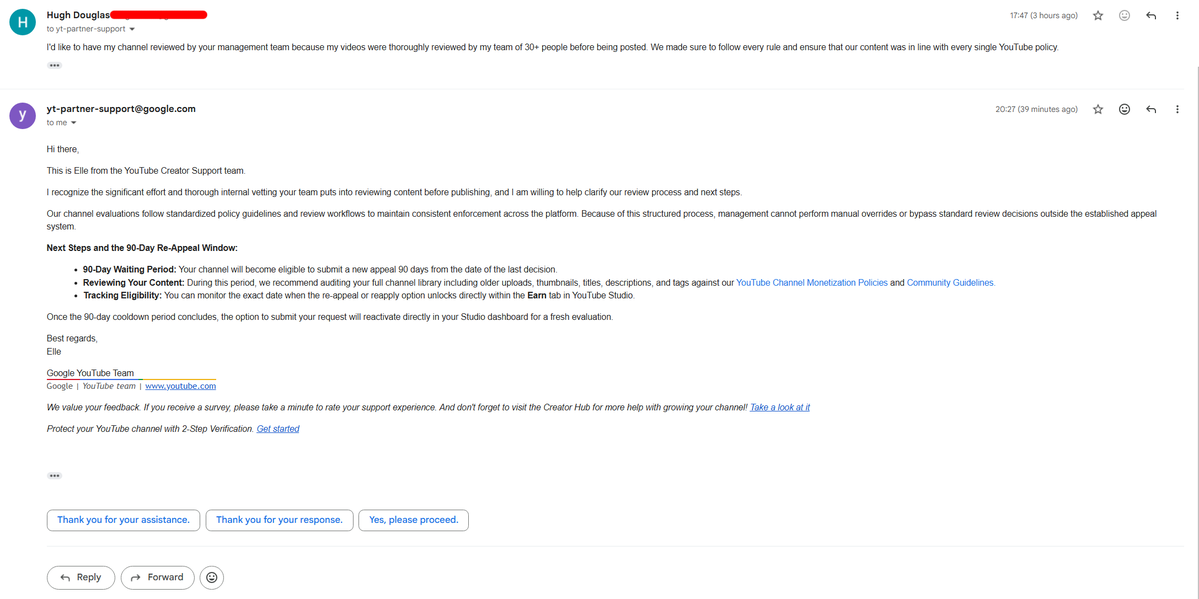 hughdoesyoutube's tweet photo. Hi, @TeamYouTube I need your help appealing my channels monetization!

 "Our channel evaluations follow standardized policy guidelines and review workflows to maintain consistent enforcement across the platform. Because of this structured process, management cannot perform manual overrides or bypass standard review decisions outside the established appeal system."

How is this fair, you give everyone else proper reviews for monetization "reapplications," but when someone fixes a channel you give them a vague response like "Violations of the YouTube monetisation policies"

PLEASE RT + LIKE! 💔

Channel URL:  https://t.co/Yor8UiPYnh