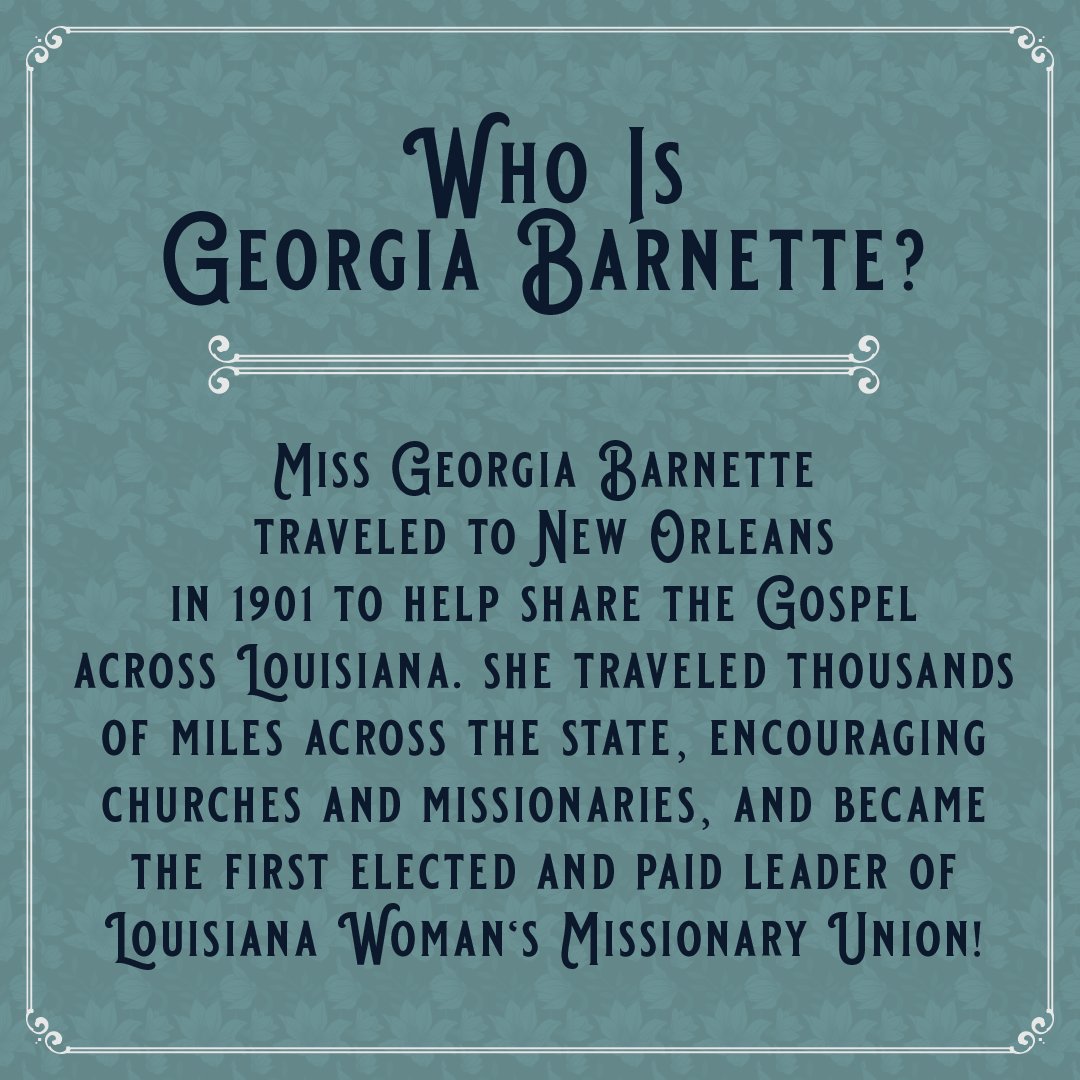 LaBaptists's tweet photo. Who was Georgia Barnette? In 1901, she came to Louisiana to share the gospel and became the first elected, paid leader of Louisiana WMU. Learn about her legacy: https://t.co/QR3RYBVyi4 https://t.co/hCDyg9rj0E