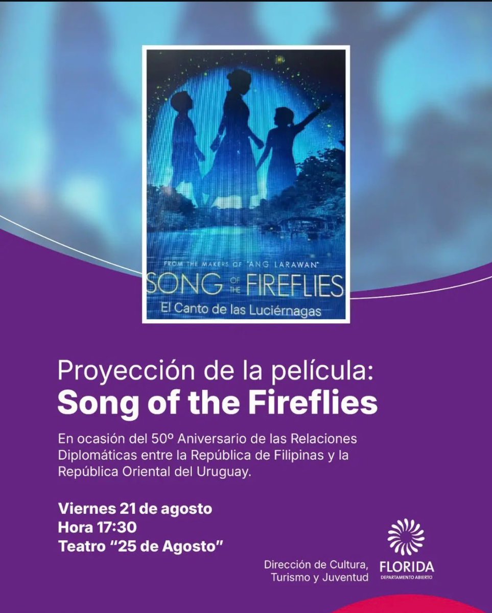 cultura_florida's tweet photo. En el marco del 50.º aniversario de las relaciones diplomáticas entre Filipinas y Uruguay, presentamos la proyección de “Song of the Fireflies”.

Viernes 21 de agosto, 17:30 horas, en el Teatro 25 de Agosto.

Una oportunidad para acercarnos a la cultura filipina a través del cine https://t.co/SLhkE6CCDa