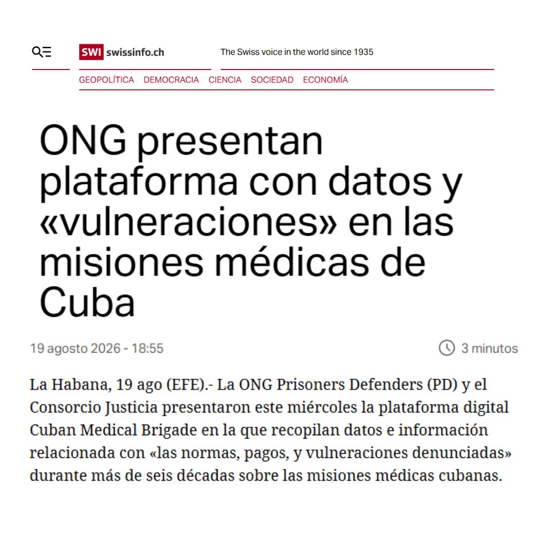 PrisonersDFNdrs's tweet photo. 🩺 Swiss Info se hace eco de la nueva plataforma https://t.co/xPc0dEVxZB , presentada por Prisoners Defenders y Consorcio Justicia @ConJusticiaOrg 

✍️La plataforma “distingue entre misiones activas, inactivas, canceladas o piloto” y posee información relacionada con unos “1.185 testimonios protegidos y 217 testimonios públicos”

🗞️Según el informe, los profesionales que integran misiones cubanas en el exterior han experimentado “prácticas de retención de ingresos, jornadas laborales extensas y la asignación de tareas ajenas a la labor sanitaria”.

📄 Lee la información completa en @swissinfo_es : https://t.co/YXjRVbJs21

#Cuba #MisionesMédicas #DerechosHumanos #PrisonersDefenders #ConsorcioJusticia #Esclavitud