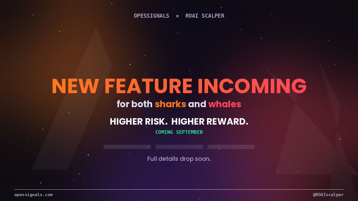 RoaiScalper's tweet photo. Something new is coming to OpesSignals in September.

For both Shark and Whale. Higher risk, higher reward.

Full details drop soon.

^RX https://t.co/4xMc0NbyBZ