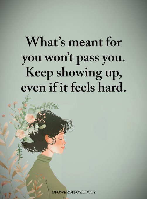 emgracesc's tweet photo. What's meant for you won't pass you. Keep showing up, even if it feels hard https://t.co/NhhVEgCmgx