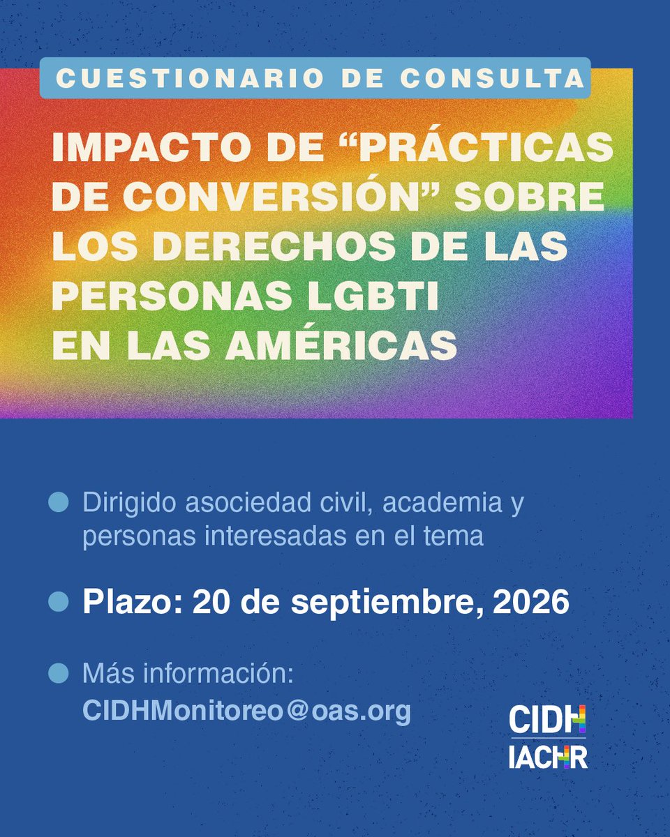 CIDH's tweet photo. 📢 La #CIDH elabora un informe temático sobre las prácticas de conversión y su impacto en los derechos humanos de las personas #LGBTI en las Américas.

Para contribuir al informe, invita a responder este cuestionario a organizaciones de la sociedad civil, academia, instituciones de derechos humanos, personas sobrevivientes de estas prácticas, personas expertas y demás interesadas.

🗓️ Plazo: 20 de septiembre de 2026.

🔗📰https://t.co/y2OONBYf3j