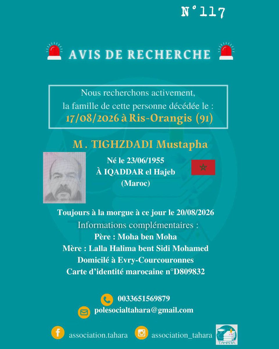 PaolaAssiya's tweet photo. Je transfère :

🇲🇦🚨AVIS DE DÉCÈS À LA COMMUNAUTÉ MAROCAINE.🚨

Nous recherchons la famille de Mr TIGHZDADI Mustapha 
décédé le 17 août 
dans le 91.

Il est toujours à la morgue.

Rt appréciés baarak Allāhou fikoum. https://t.co/QAmEwRABY1
