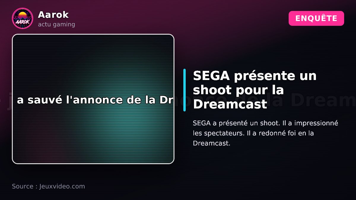 AarokTV's tweet photo. SEGA présente un shoot pour la Dreamcast, 1 jeu révélateur.

Source : https://t.co/aYwaWOU7wZ

#GamingNews #Dreamcast #SEGA #RetroGaming #JeuxVideo https://t.co/9kSnhGGnXk