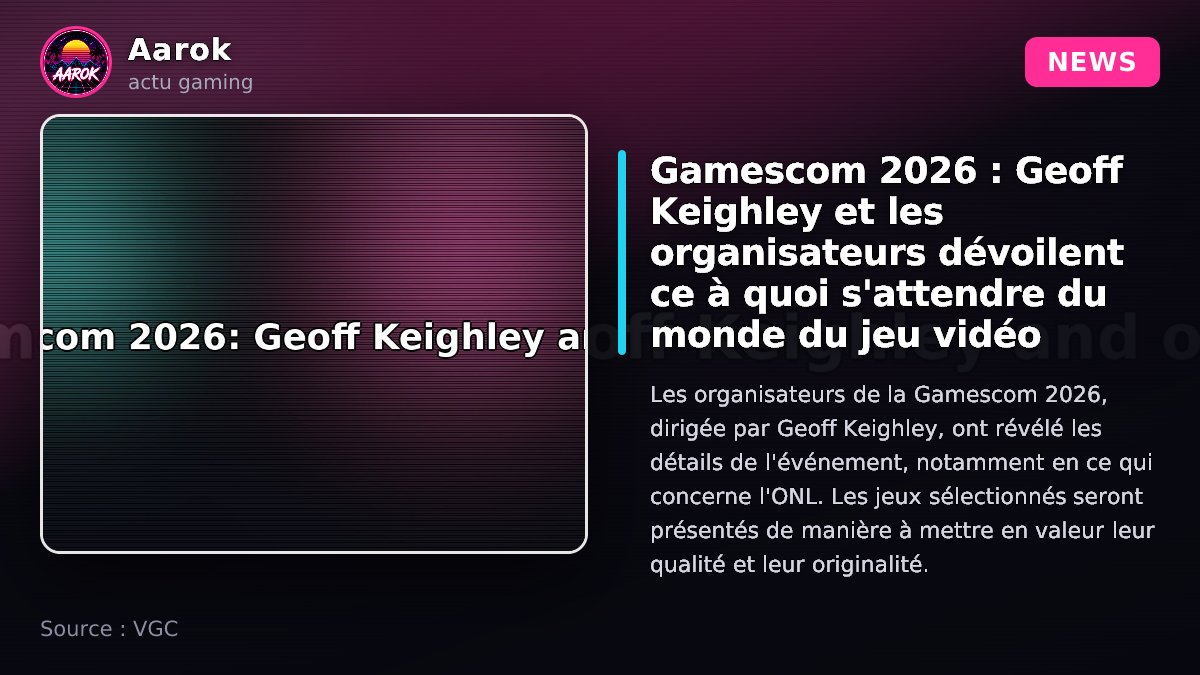 AarokTV's tweet photo. Les organisateurs de la Gamescom 2026, dirigée par Geoff Keighley, ont révélé les détails de l'événement, notamment en ce qui concerne l'ONL.

Source : VGC

#gaming #jeuxvideo #gamer #actugaming #Shorts https://t.co/Cd8m593TW1